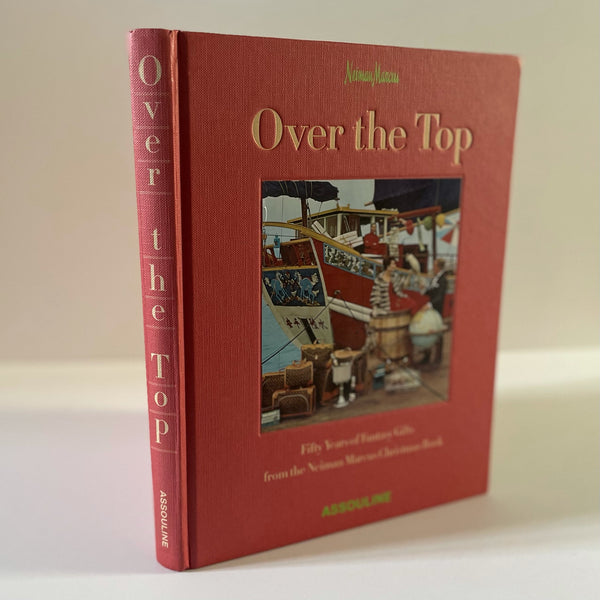 Neiman Marcus: Over the Top | Assouline