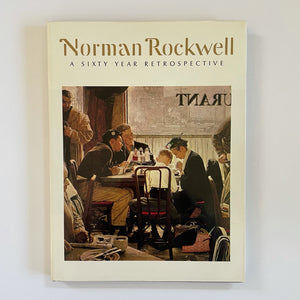 Norman Rockwell, A Sixty Year Retrospective (1st Edition) |Thomas S. Buechner