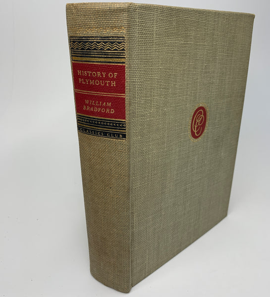 The History of Plymouth Colony | William Bradford - Classics Club Collection