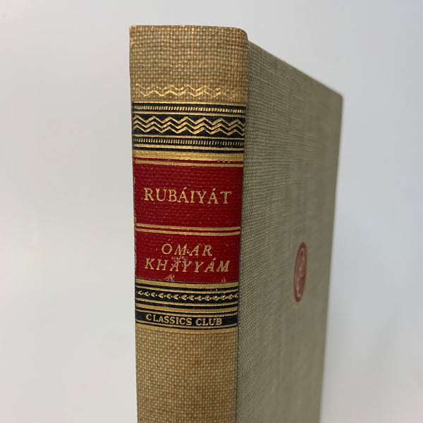 Rubáiyat of Omar Khayyam - Classics Club Collection