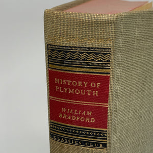 The History of Plymouth Colony | William Bradford - Classics Club Collection